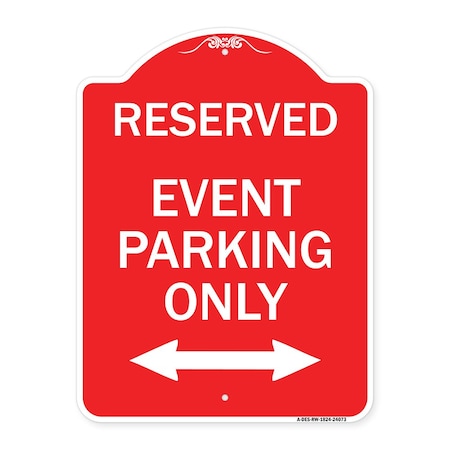 Event Parking Only With Bidirectional Arrow, Red & White Aluminum Architectural Sign